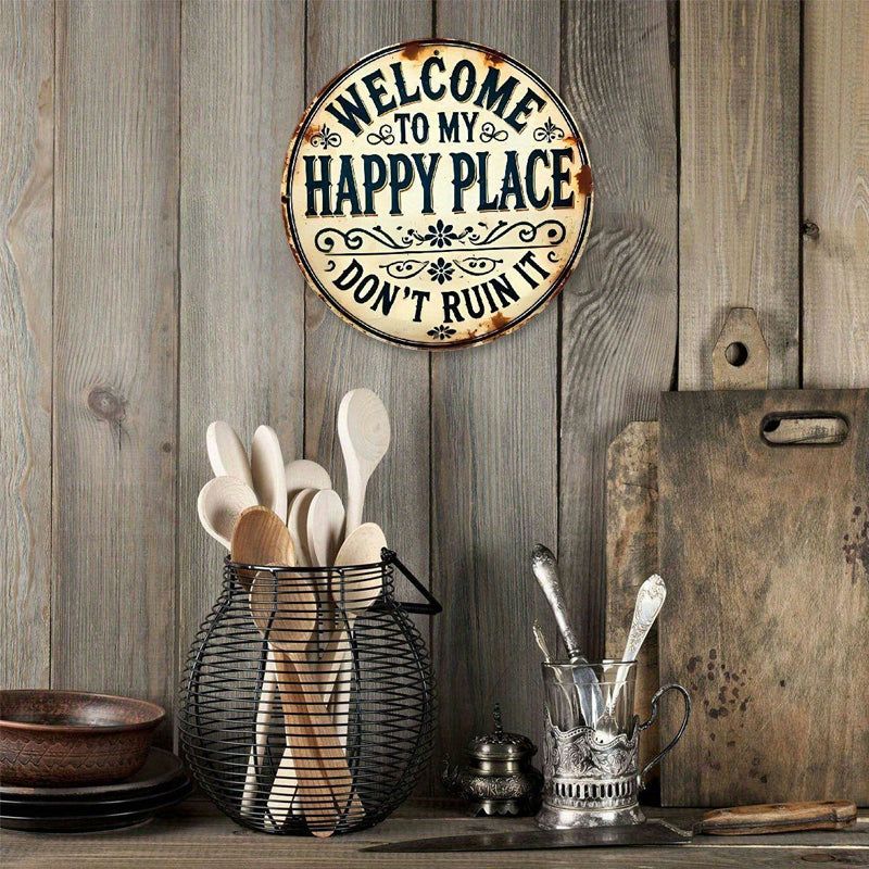 Welcome to My Happy Place—Please Don't Mess It Up (Retro Metal Style Decorative Door Sign)
