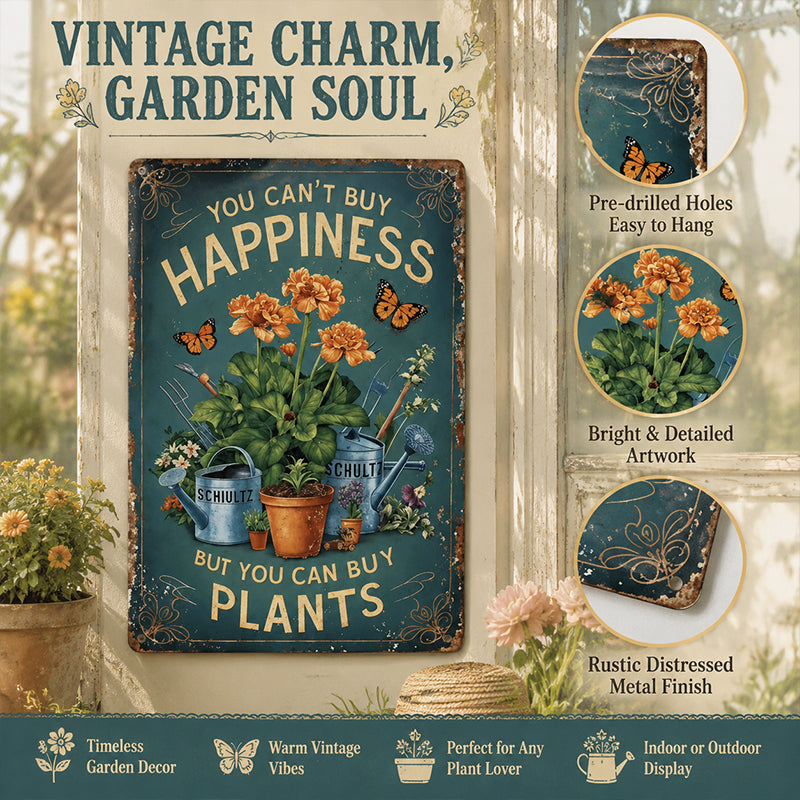 Vintage "You Can't Buy Happiness But You Can Buy Plants" Garden Metal Sign